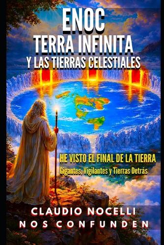 Enoc, Terra Infinita y las Tierras Celestiales