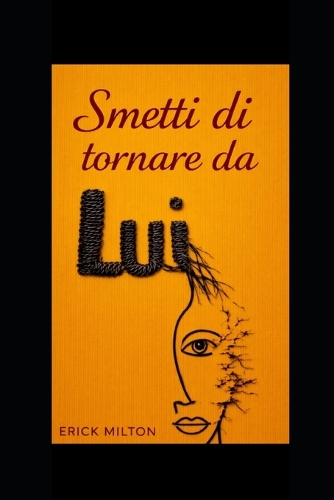Smetti di tornare da lui