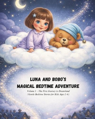 Luna and Bobo's Magical Bedtime Adventures - Volume 1