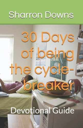 30 Days of being the cycle-breaker