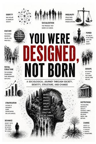 You Were Designed, Not Born
