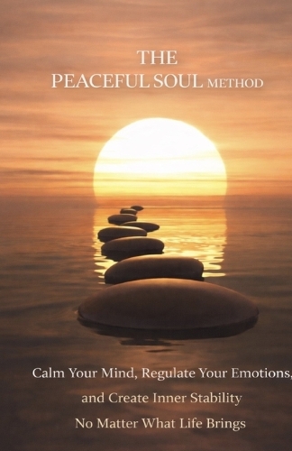 The Peaceful Soul Method
