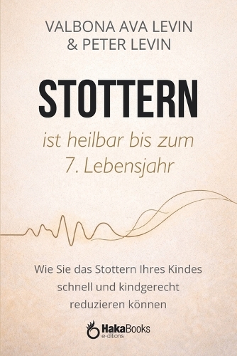 STOTTERN ist heilbar bis zum 7. Lebensjahr