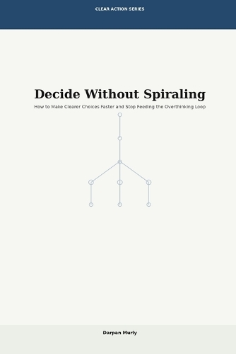 Decide Without Spiraling