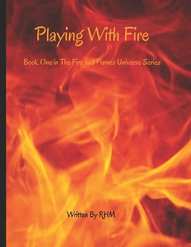 Playing With Fire