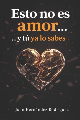Esto no es amor... y tú ya lo sabes