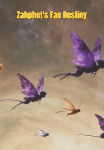 Zahphet's Fae Destiny