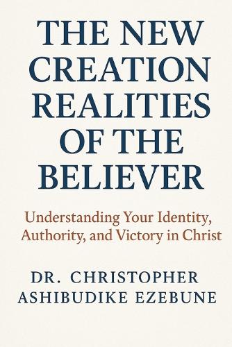 New Creation Realities Of The Believer