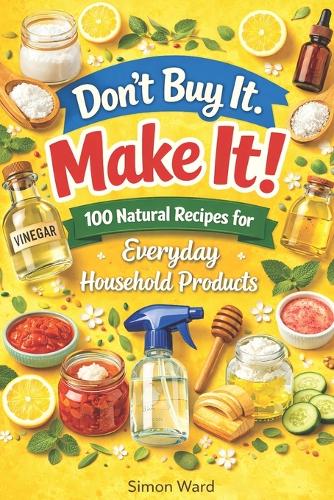 Don't Buy It. Make It!