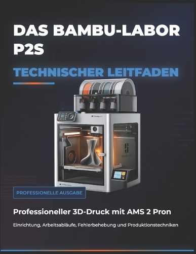 Das Bambu-Labor P2s Technischer Leitfaden