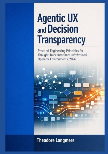 Agentic UX and Decision Transparency