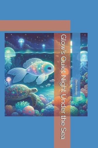 Glow's Quiet Night Under the Sea