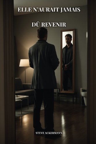 Elle n'Aurait Jamais DÛ Revenir