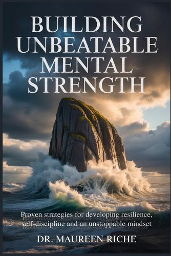 Building Unbeatable Mental Strength