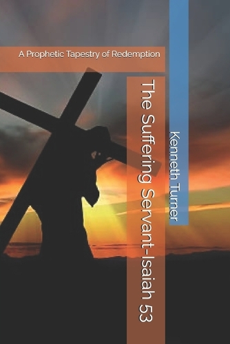 The Suffering Servant-Isaiah 53