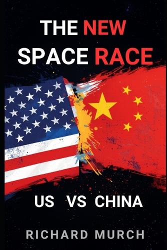 The New Space Race - US vs China