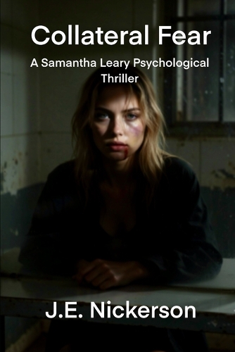 Collateral Fear A Samantha Leary Psychological Thriller