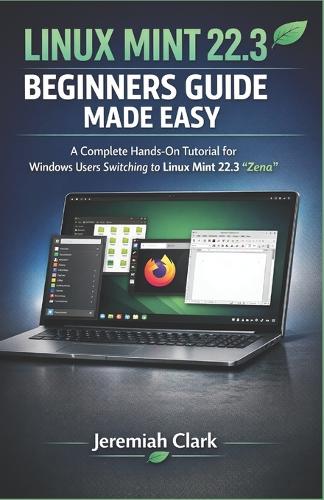 Linux Mint 22.3 Beginners Guide Made Easy