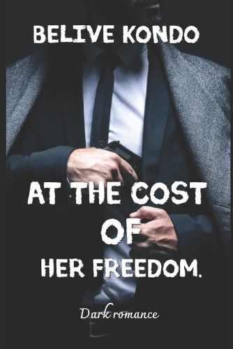 At the cost of her freedom