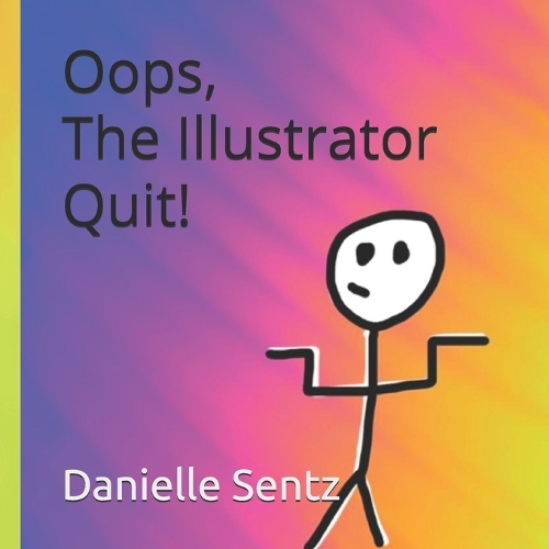 Oops, The Illustrator Quit!