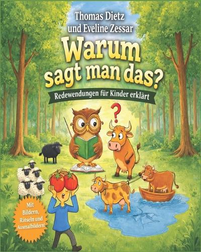 Warum sagt man das? Redewendungen für Kinder erklärt