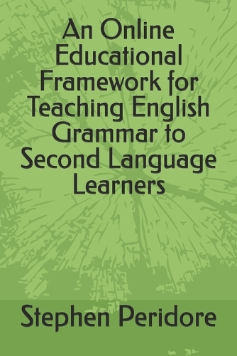 An Online Educational Framework for Teaching English Grammar to Second Language Learners