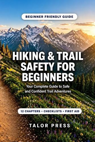 Hiking & Trail Safety for Beginners