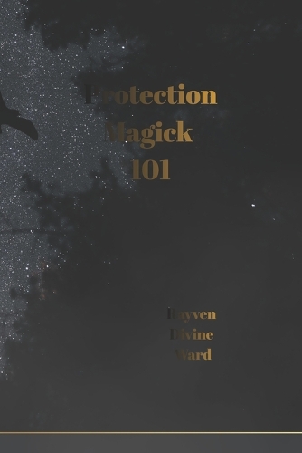 Protection Magick 101