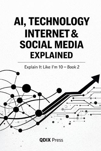 Ai, Technology, Internet & Social Media Explained