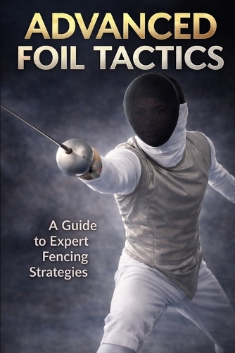Advanced Foil Tactics