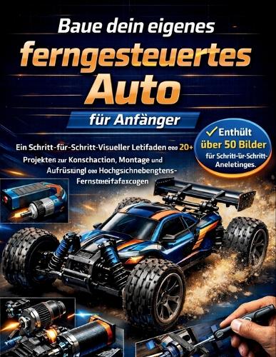 Baue dein eigenes ferngesteuertes Auto für Anfänger