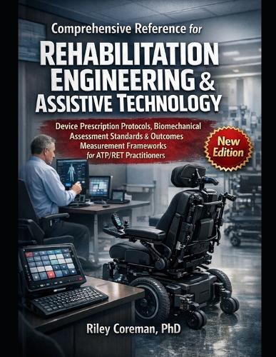 Comprehensive Reference for Rehabilitation Engineering & Assistive Technology