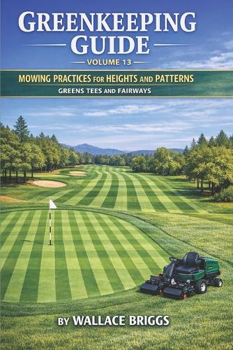 Greenkeeping Guide Volume 13