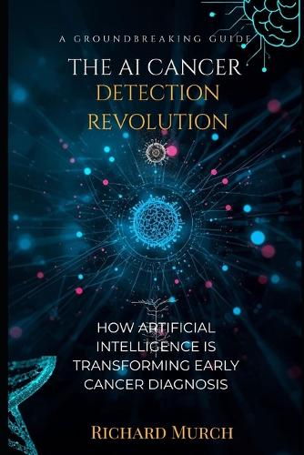 The AI Cancer Detection Revolution