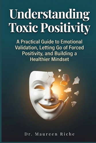Understanding Toxic Positivity