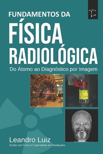 Fundamentos de Física Radiológica para Diagnóstico por Imagem