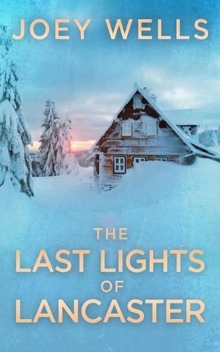 The Last Lights of Lancaster