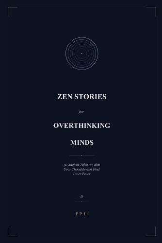 Zen Stories for Overthinking Minds