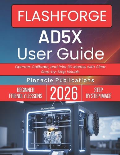 Flashforge Ad5x User Guide 2026