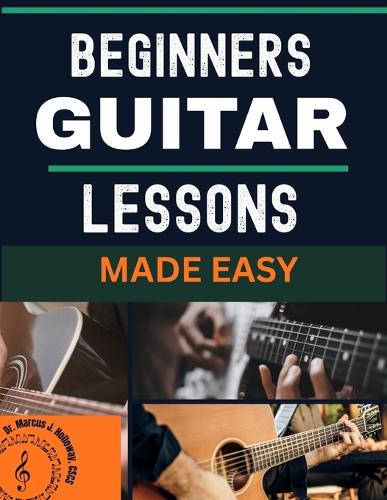 beginners guitar lessons made easy