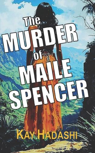 The Murder of Maile Spencer