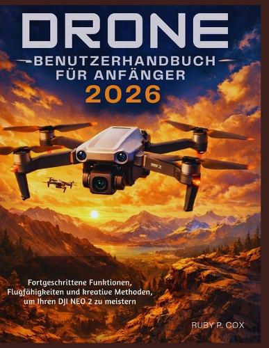 Drohnen-Benutzerhandbuch Für Anfänger 2026