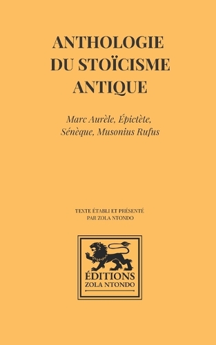 Anthologie du stoïcisme antique