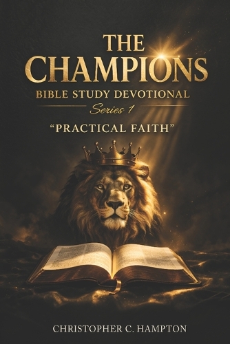 The Champions Bible Study Devotional Series