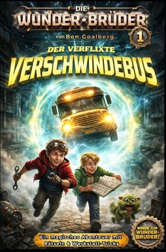 Die Wunder-Brüder (Band 1)