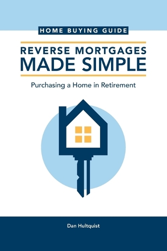Reverse Mortgages Made Simple