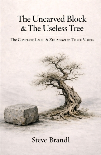 The Uncarved Block & The Useless Tree