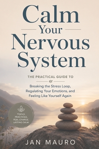 Calm Your Nervous System