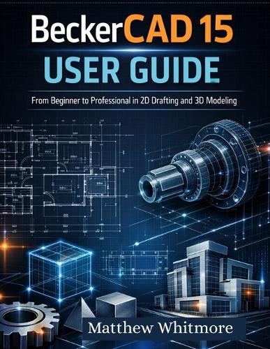 BeckerCAD 15 User Guide