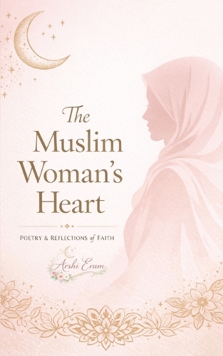 The Muslim Woman's Heart